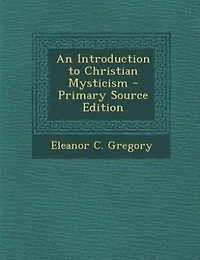 An Introduction to Christian Mysticism