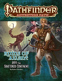 Pathfinder Adventure Path: Into The Shattered Continent (ruins Of Azlant 2 Of 6)