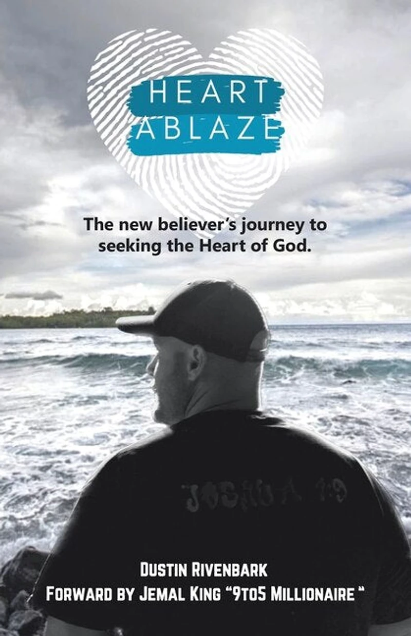 Heart Ablaze: the New Believer's Journey to Seeking of God.