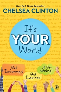 It's Your World: Get Informed, Inspired & Going!