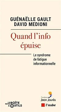 Quand l'info épuise: le syndrome de fatigue informationnelle