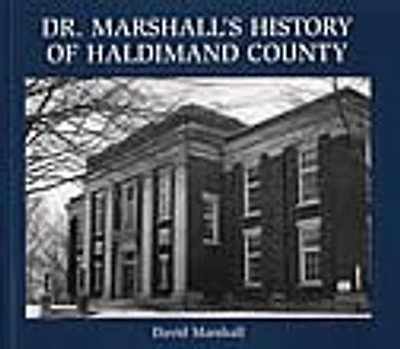 Dr. Marshall's History of Haldimand County