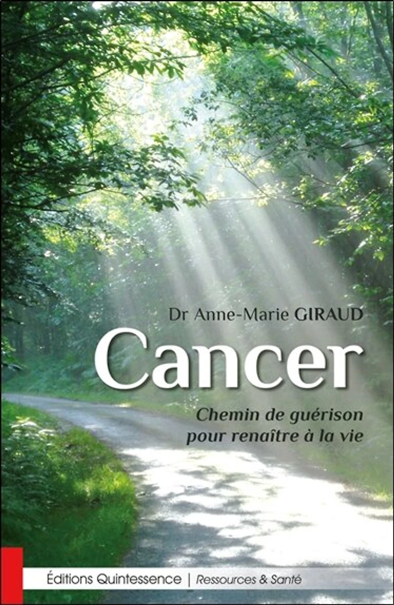 Cancer: chemin de guérison pour renaître à la vie