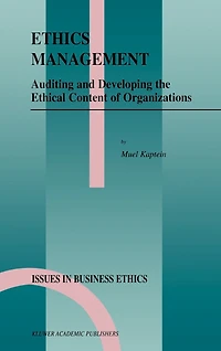 Ethics Management: Auditing And Developing The Ethical Content Of Organizations
