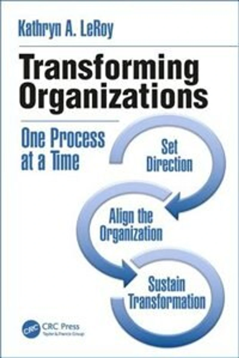 Transforming Organizations: One Process At A Time
