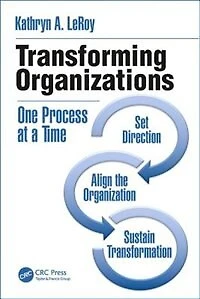 Transforming Organizations: One Process At A Time