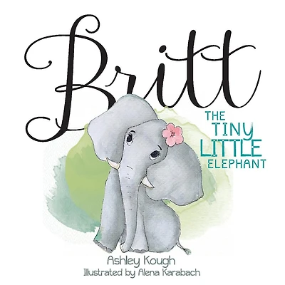Britt The Tiny Little Elephant