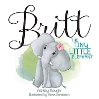 Britt The Tiny Little Elephant