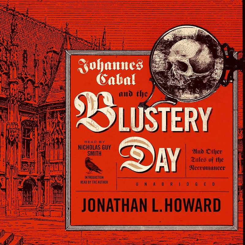 Johannes Cabal And the Blustery Day: Other Tales of Necromancer