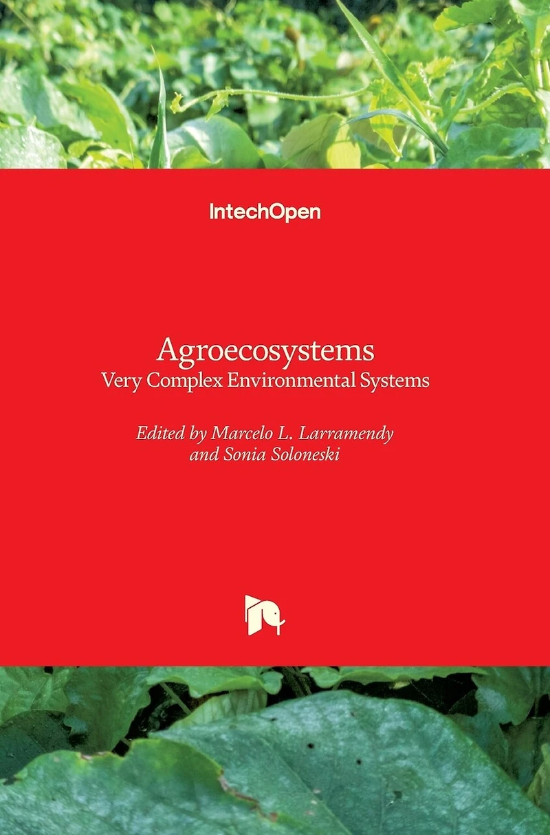 Agroecosystems: Very Complex Environmental Systems