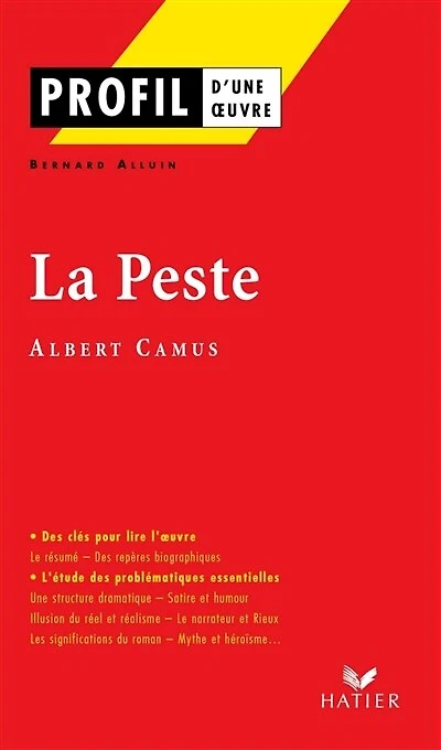 Profil - Camus (Albert) : La Peste: Analyse littéraire de l'oeuvre