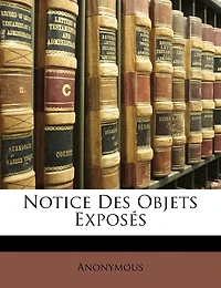 Notice Des Objets Exposés