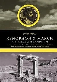 Xenophon's March: Into The Lair Of Persian Lion