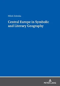 Central Europe Symbolic and Literary Geography