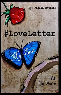 #Loveletter: My Best at My Worse