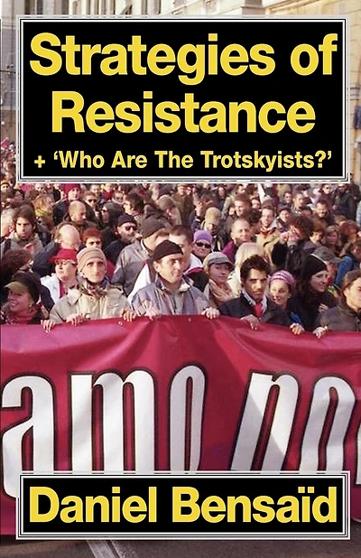 Strategies of Resistance & 'Who Are the Trotskyists?'