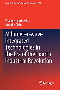 Millimeter-wave Integrated Technologies the Era of Fourth Industrial Revolution