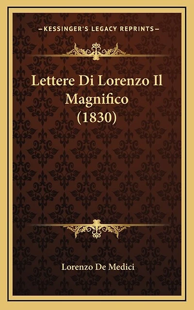 Lettere Di Lorenzo Il Magnifico (1830)