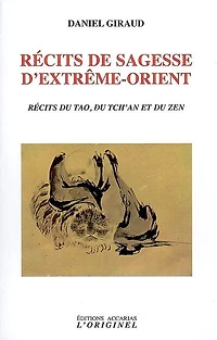 Récits de sagesse d'Extrême-Orient: récits du tao, du tch'an et du zen