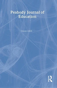 A Nation at Risk: 20-year Reappraisal. Special Issue of the peabody Journal Education