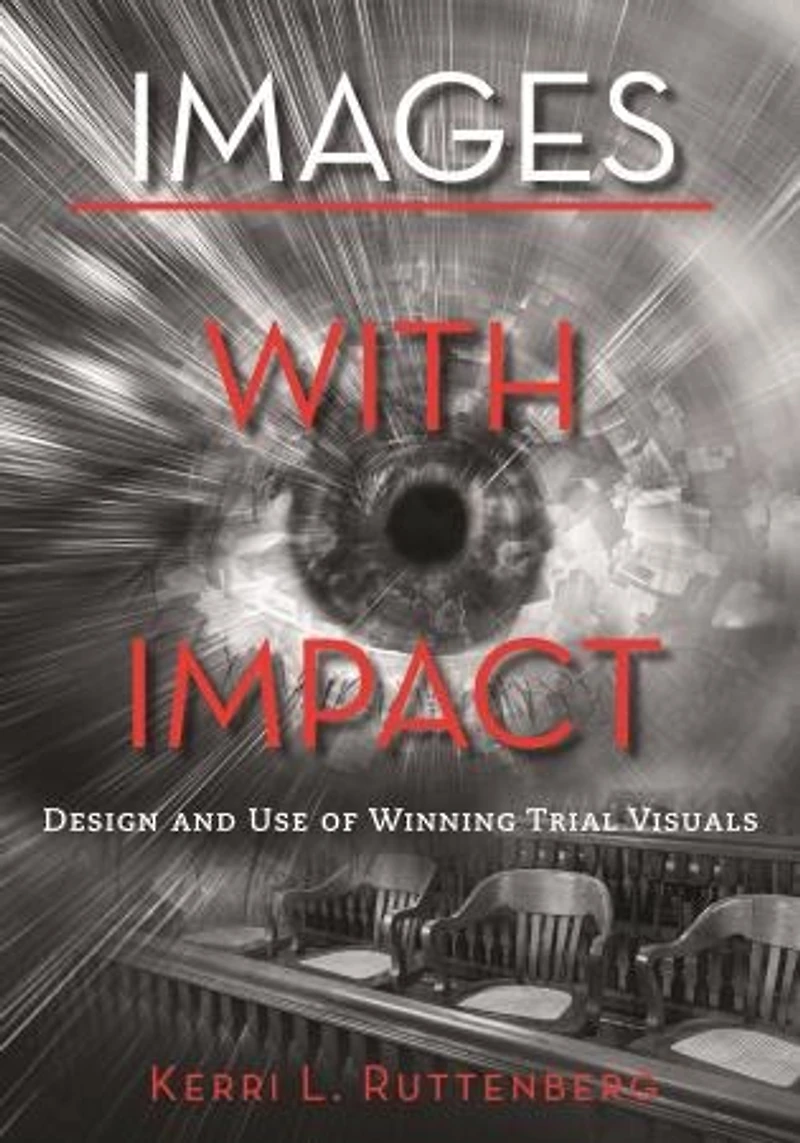 Images With Impact: Design And Use Of Winning Trial Visuals