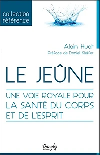 Le jeûne: une voie royale pour la santé du corps et de l'esprit