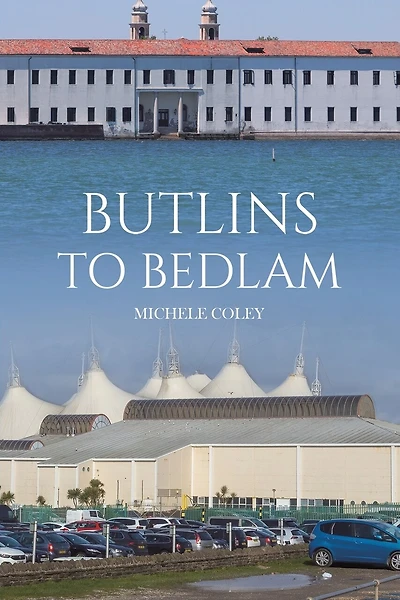 Butlins to Bedlam