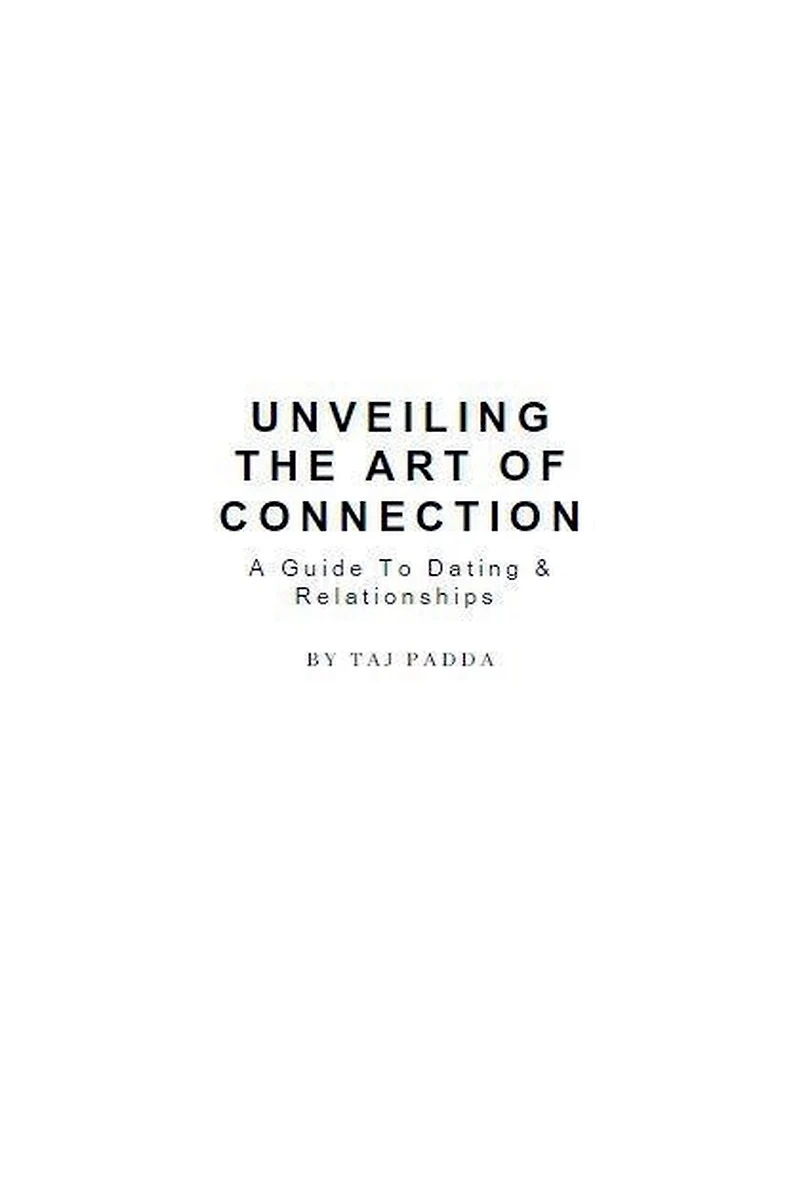 Unveiling the art of connection - A Guide To Dating & Relationships