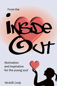 From the Inside Out: Being a Teenager can be tough. It is a time in our lives when we are discovering who we are but often don't know how. From the Inside Out is a great introduction to Self Awareness and Personal Development.