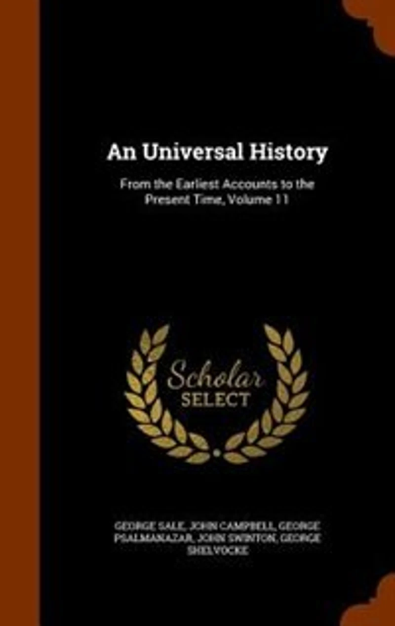 An Universal History: From the Earliest Accounts to Present Time, Volume 11