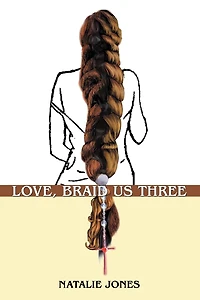 Love, Braid Us Three