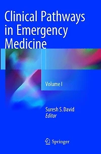 Clinical Pathways Emergency Medicine: Volume I