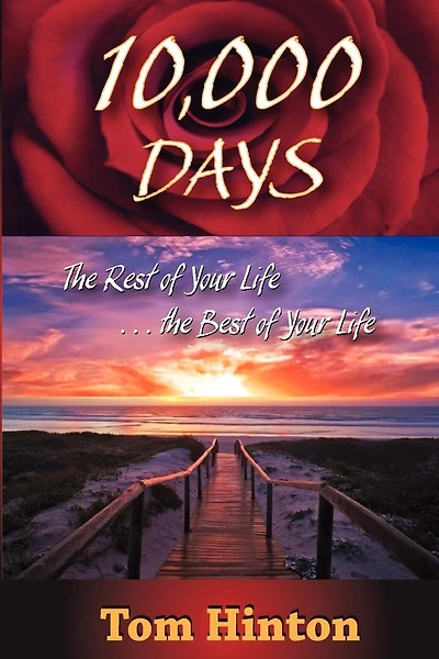 10,000 Days: The Rest of Your Life, the Best of Your Life