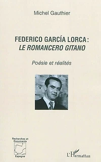 Federico García Lorca : le romancero gitano