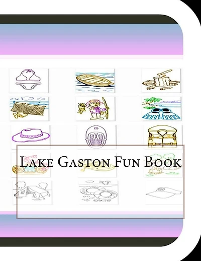 Lake Gaston Fun Book: A Fun and Educational Book About Lake Gaston