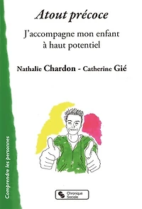 Atout précoce: j'accompagne mon enfant à haut potentiel