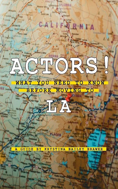 Actors! What You Need to Know Before Moving to LA