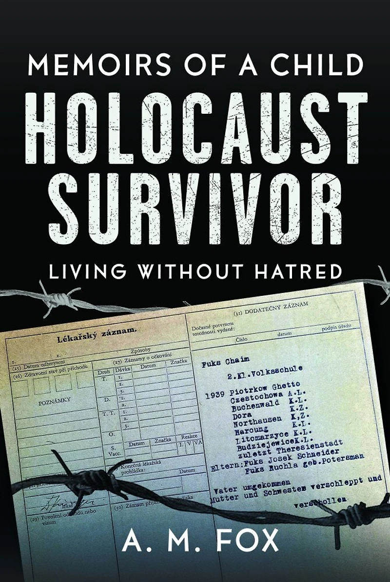 Memoirs of a Child Holocaust Survivor: Living Without Hatred