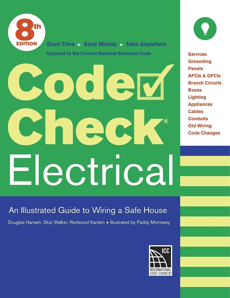 Code Check Electrical 9th Edition: An Illustrated Guide to Wiring a Safe House