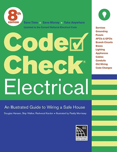 Code Check Electrical 9th Edition: An Illustrated Guide to Wiring a Safe House