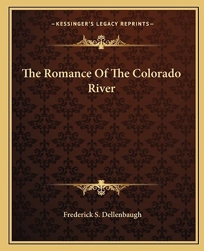The Romance Of The Colorado River
