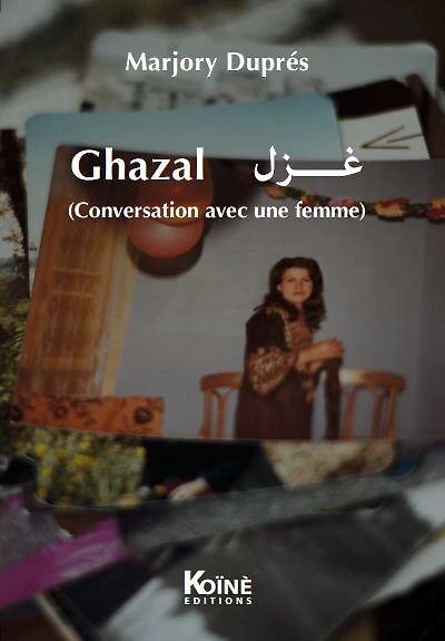 Ghazal : conversation avec une femme: conversation avec une femme