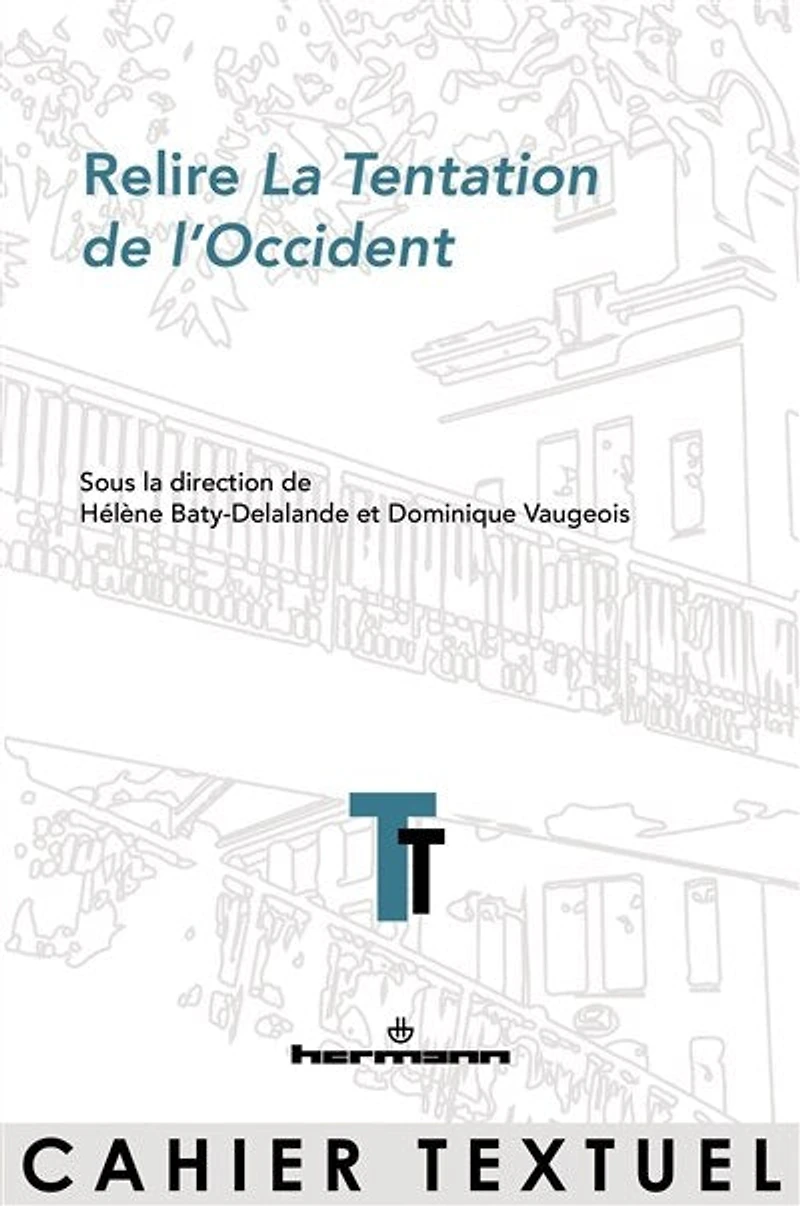 Relire La tentation de l'Occident