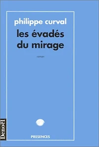 Les évadés du mirage