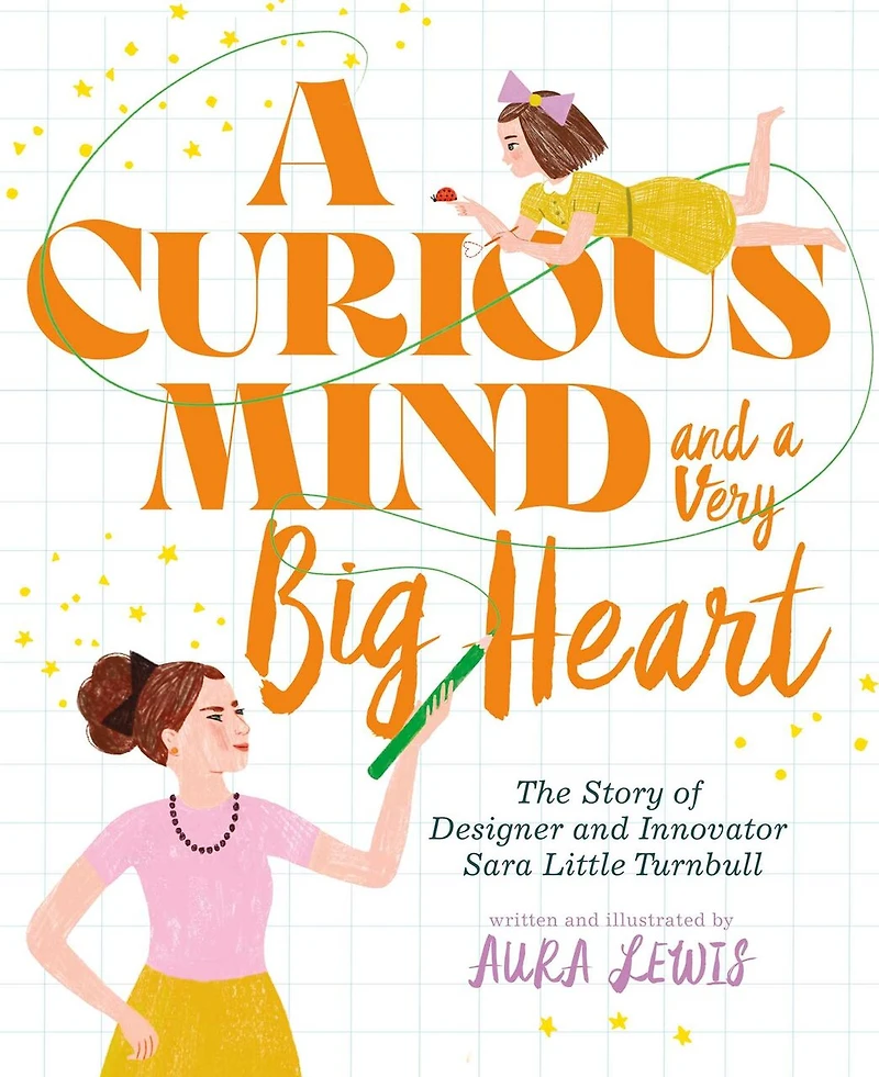 a Curious Mind and Very Big Heart: The Story of Designer Innovator Sara Little Turnbull