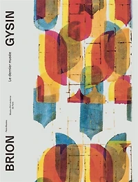 Brion Gysin: le dernier musée
