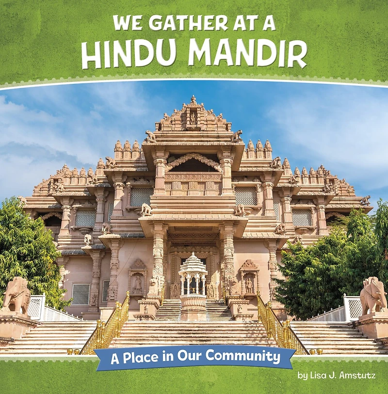 We Gather at A Hindu Mandir: Place Our Community