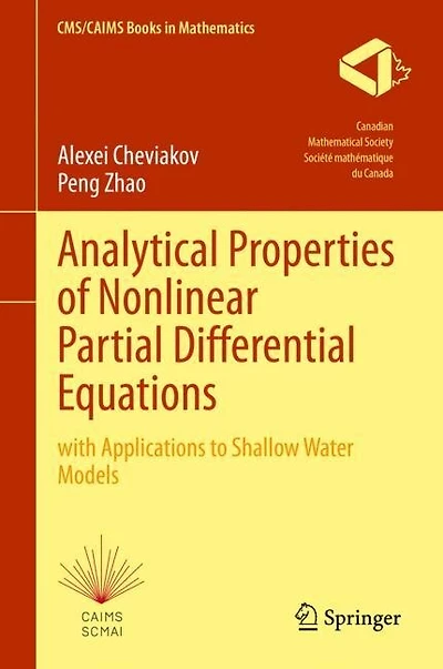 Analytical Properties of Nonlinear Partial Differential Equations: with Applications to Shallow Water Models