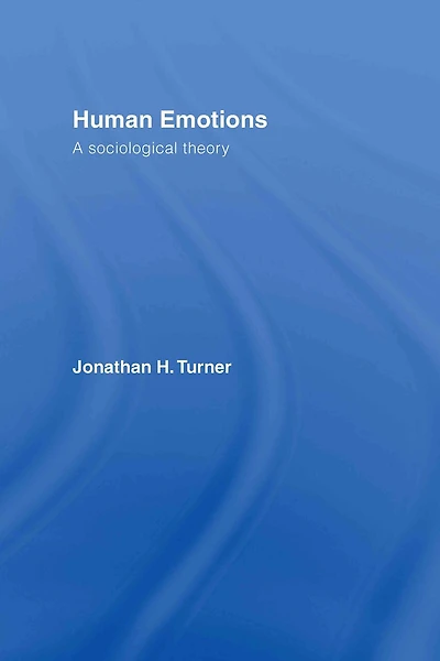 Human Emotions: A Sociological Theory