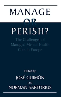Manage or Perish?: The Challenges of Managed Mental Health Care in Europe